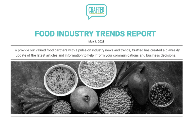 Crafted Food Industry Trend Report: May 1, 2023